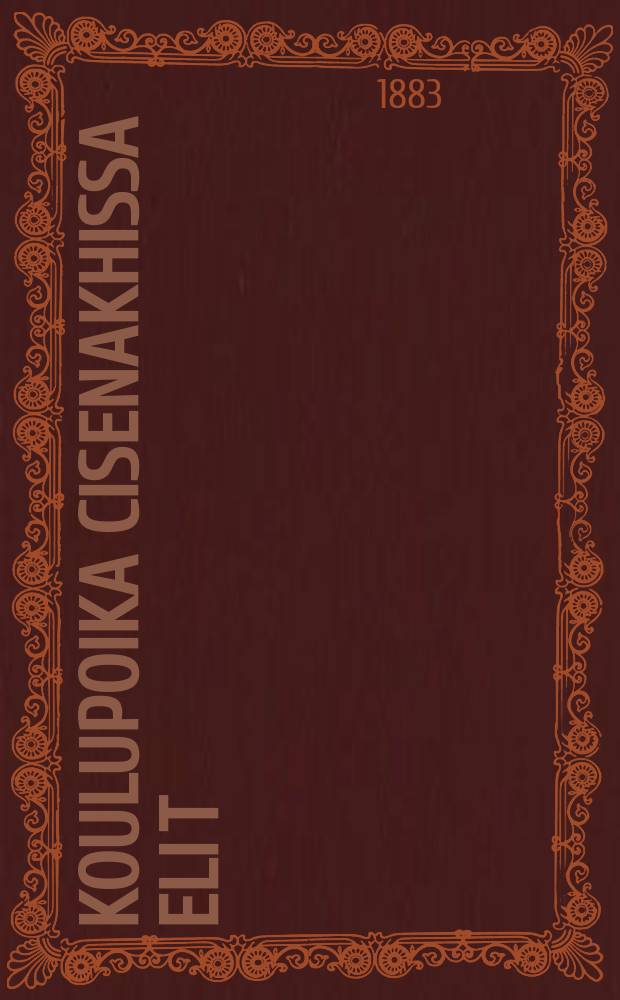 Koulupoika Cisenakhissa eli T:ri Martti Lutherin elämän Aamurusko