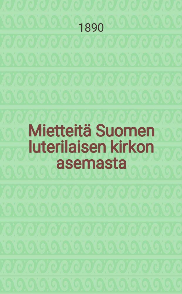 Mietteitä Suomen luterilaisen kirkon asemasta