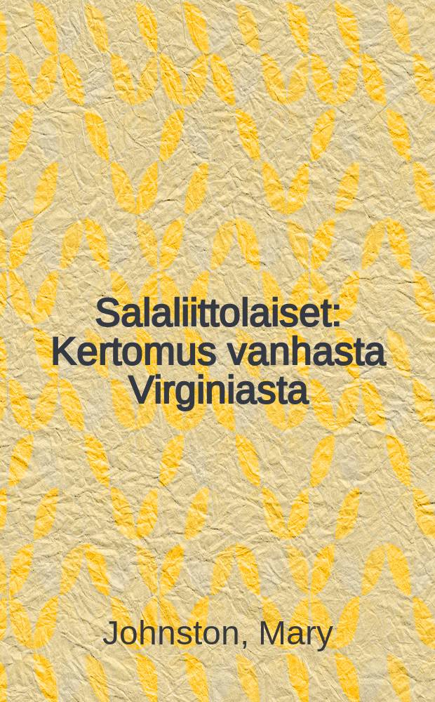 Salaliittolaiset : Kertomus vanhasta Virginiasta