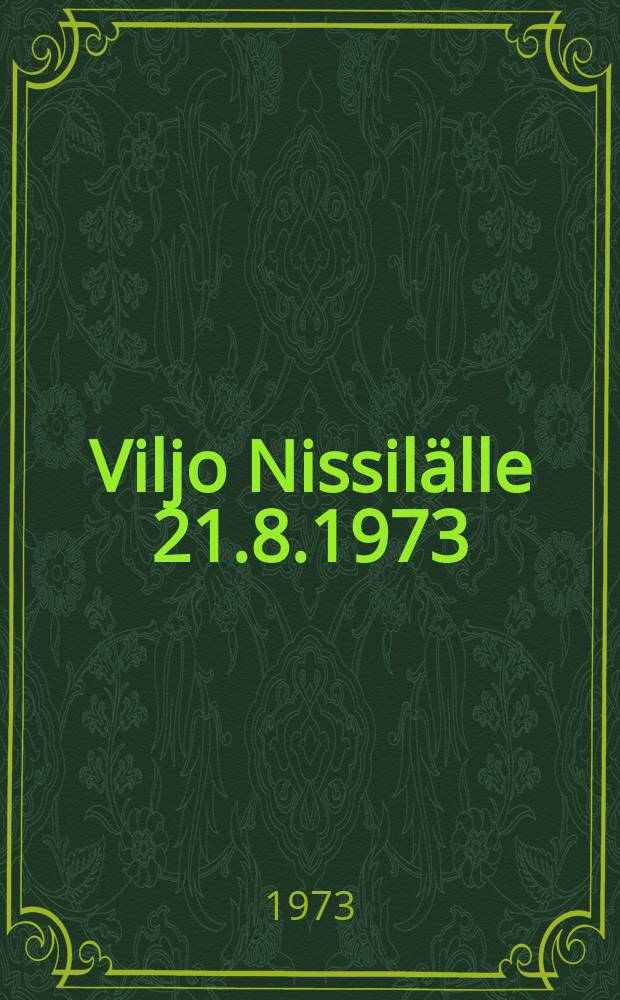 Viljo Nissilälle 21.8.1973 : Nimihakemisto