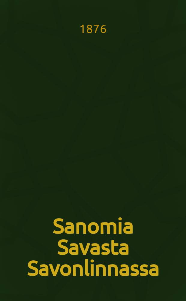 Sanomia Savasta Savonlinnassa