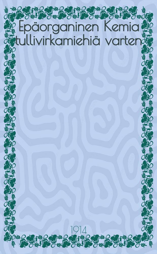 Epäorganinen Kemia tullivirkamiehiä varten