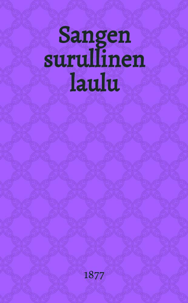 Sangen surullinen laulu