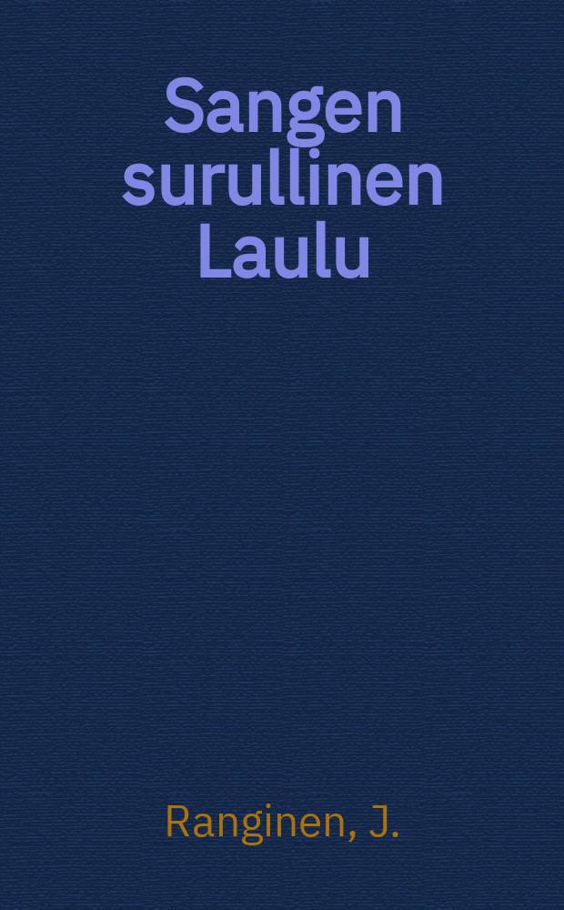 Sangen surullinen Laulu