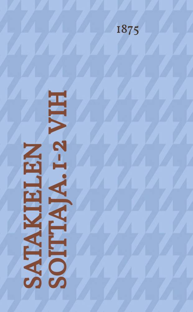 Satakielen Soittaja. 1-2 vih