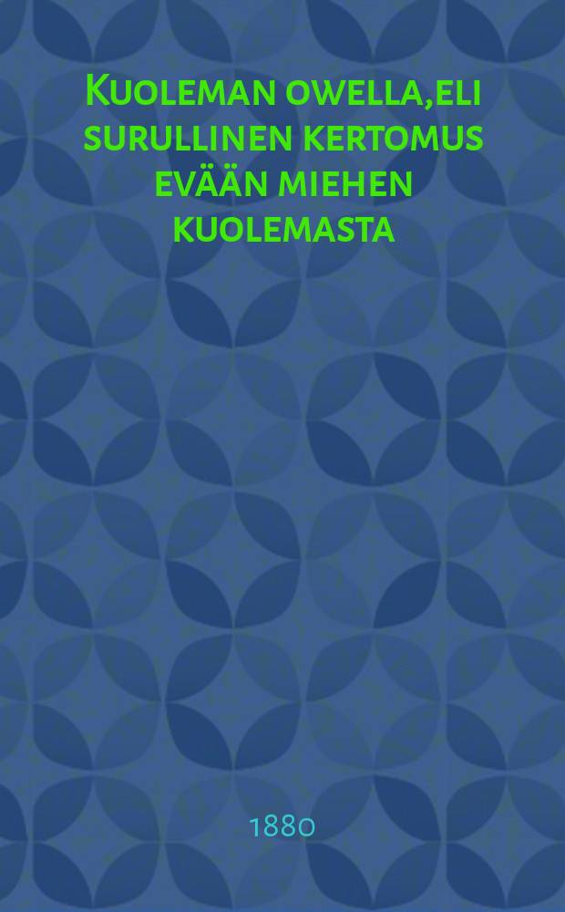 Kuoleman owella,eli surullinen kertomus evään miehen kuolemasta