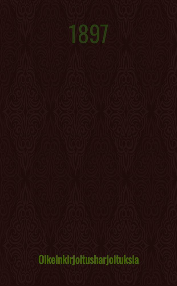 Oikeinkirjoitusharjoituksia : Käsikirjaksi etupäässä kansakoulujen opettajille