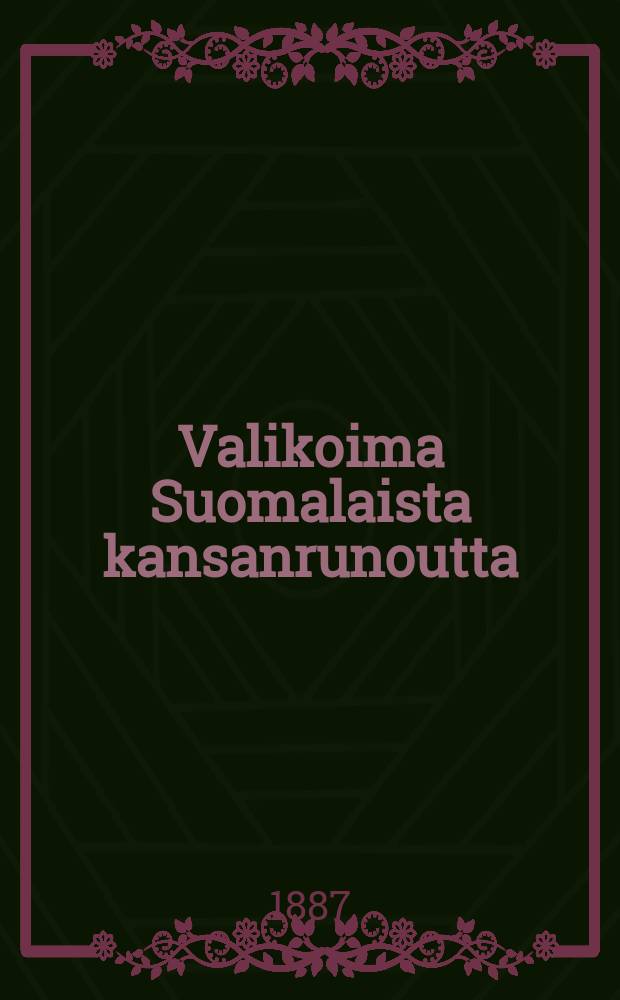 Valikoima Suomalaista kansanrunoutta