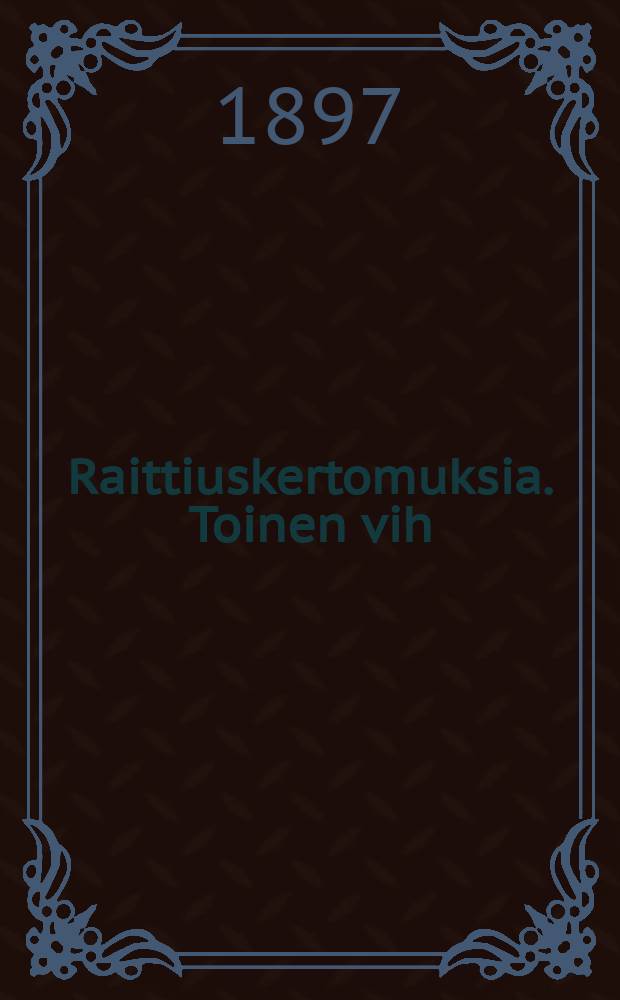Raittiuskertomuksia. Toinen vih
