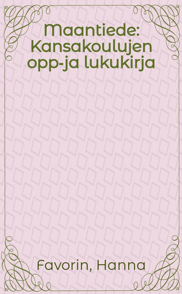 Maantiede : Kansakoulujen oppi- ja lukukirja