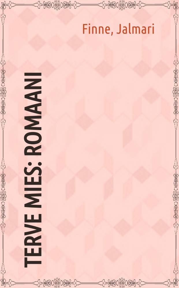 Terve mies : Romaani
