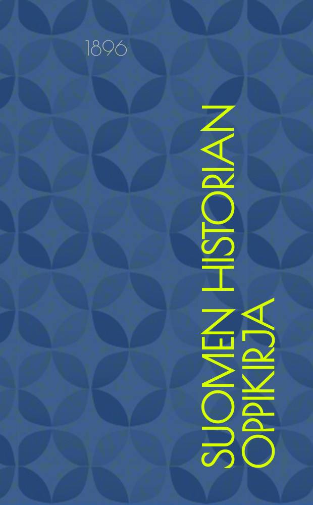 Suomen historian oppikirja : Kansakouluja varten