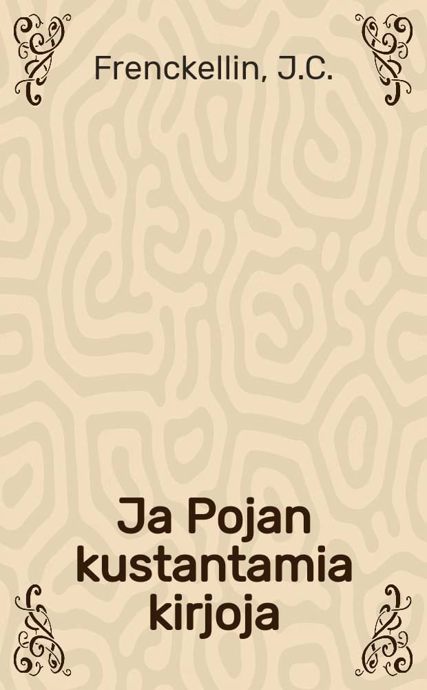 Ja Pojan kustantamia kirjoja