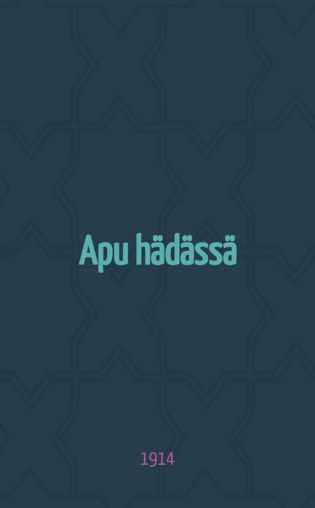 Apu hädässä