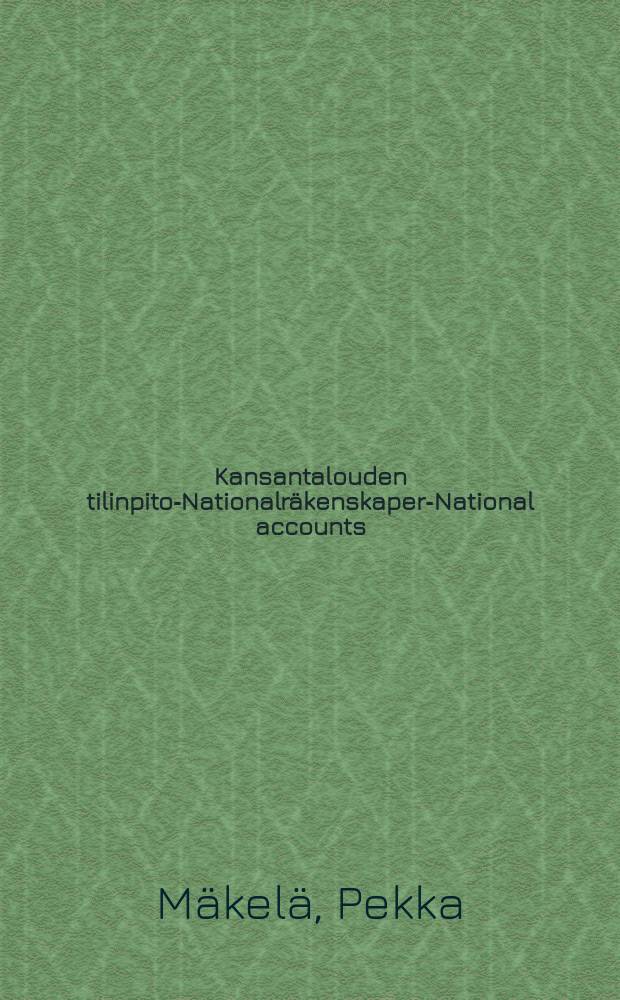 Kansantalouden tilinpito-Nationalräkenskaper-National accounts : Maa-, metsäja kalatalous sekä metsästys kansantalouden tilinpidossa