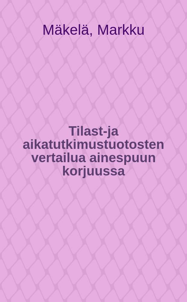 Tilasto- ja aikatutkimustuotosten vertailua ainespuun korjuussa = Output in harvesting of industrial wood based on statistical data or time studies