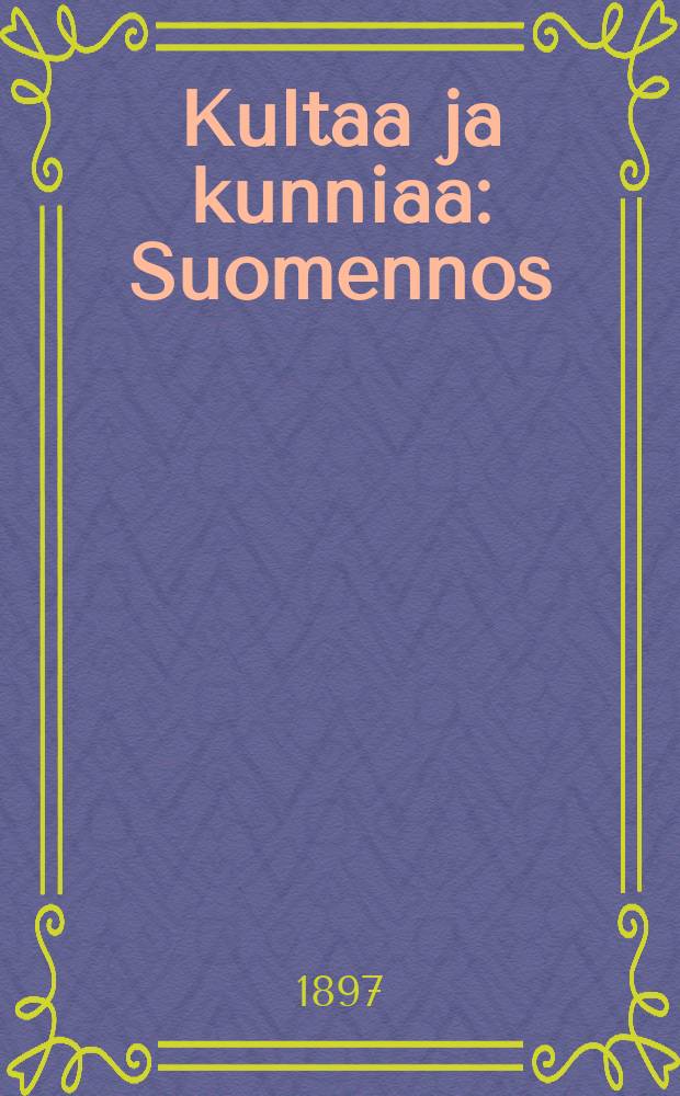 Kultaa ja kunniaa : Suomennos = [Золото и славы. Рассказы]