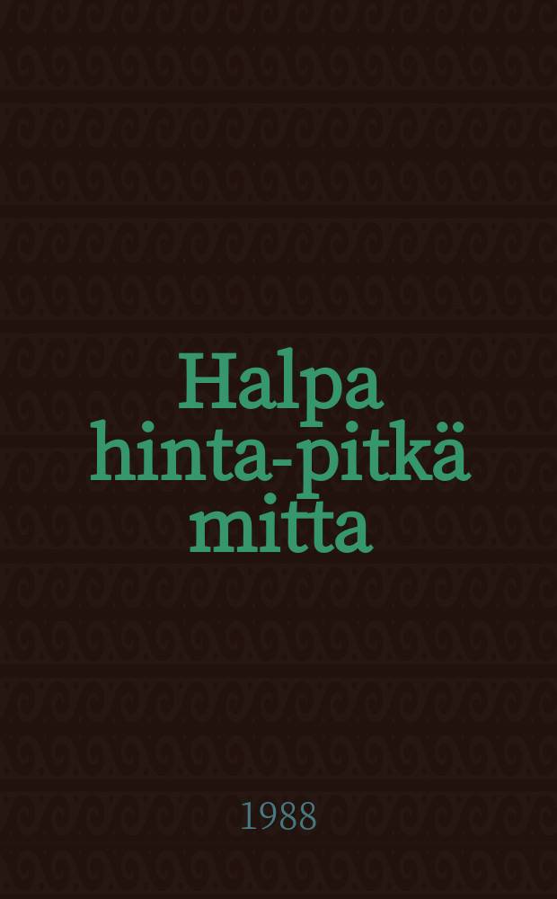 Halpa hinta-pitkä mitta : Vienankarjalainen