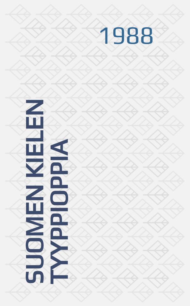 Suomen kielen tyyppioppia : Typologisia katsauksia suomen kielen rakenteeseen