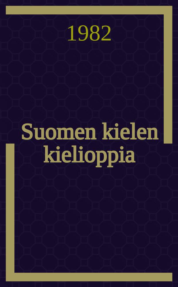 Suomen kielen kielioppia : Morfologiaa Opetusmoniste. Osa 2 : Verbit ja partikkelit