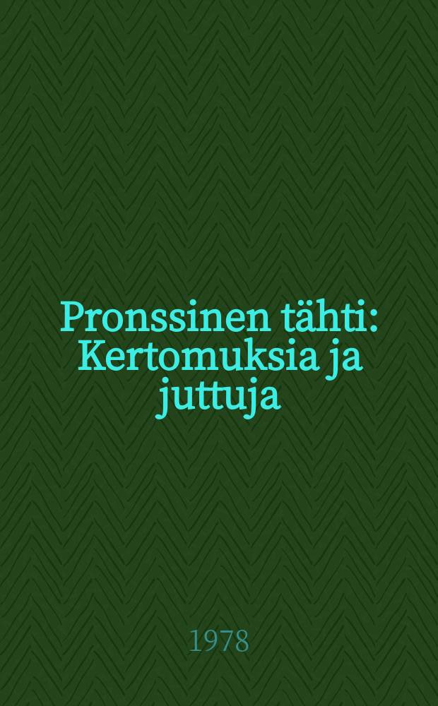 Pronssinen tähti : Kertomuksia ja juttuja