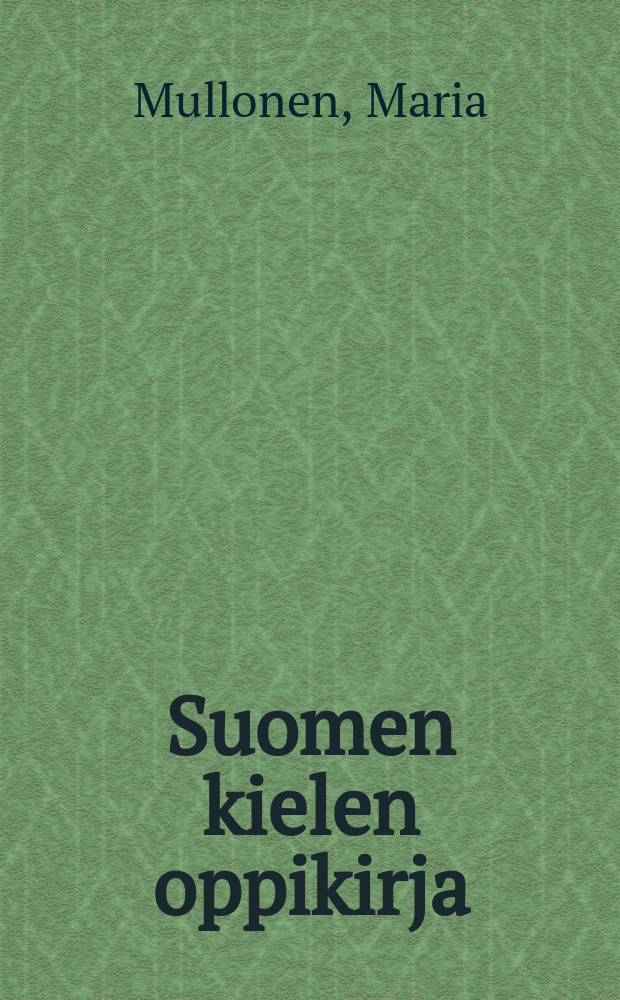 Suomen kielen oppikirja : G. luokka : 5. opintovuosi