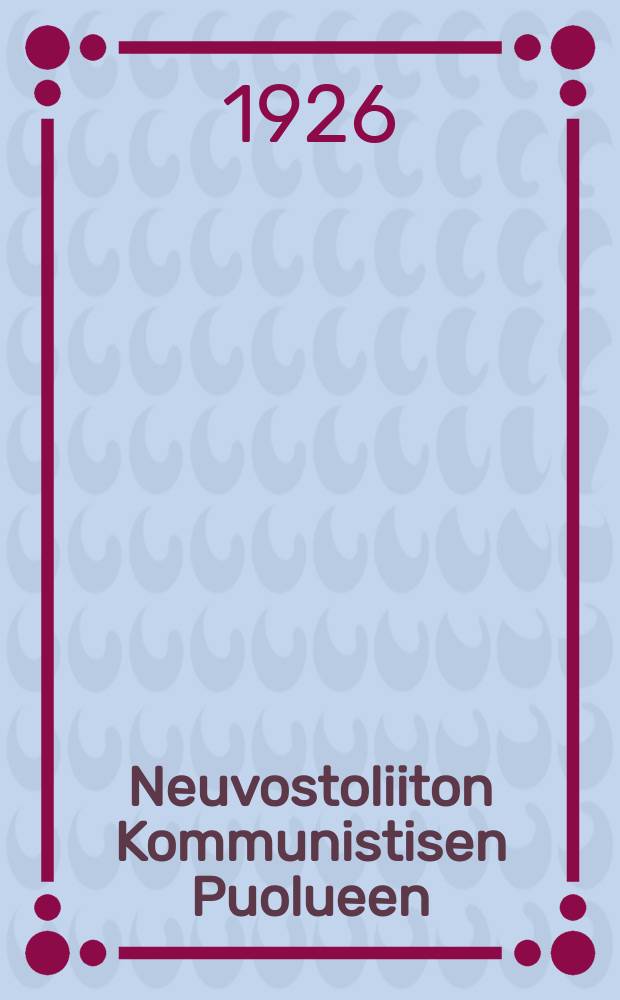 Neuvostoliiton Kommunistisen Puolueen (bolshevikkien) XIV puoluekokouksen päätöslauselmat = Резолюция XIV съезда ВКП(б)
