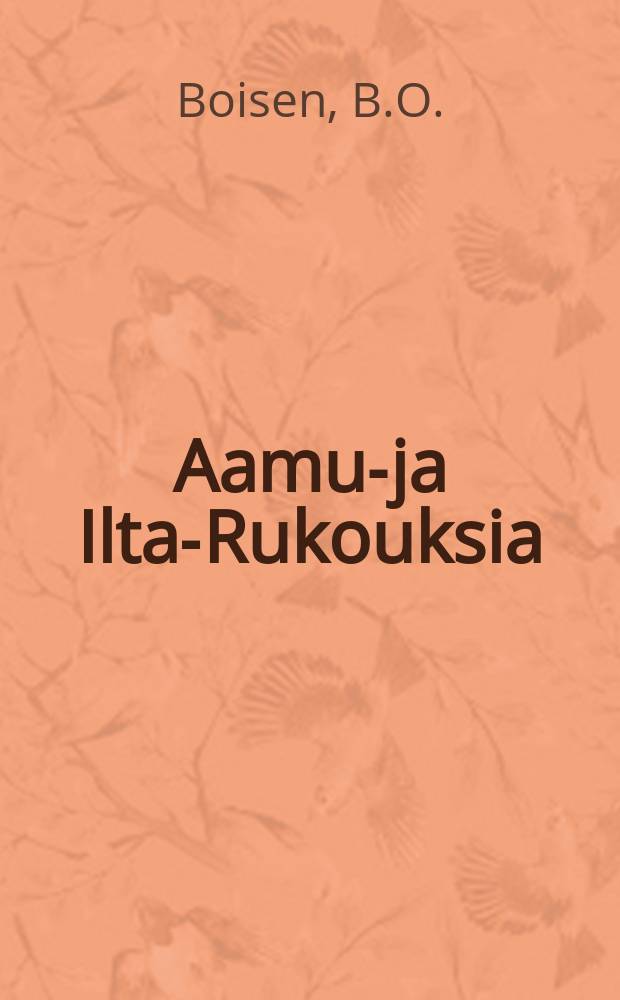 Aamu-ja Ilta-Rukouksia : Soomennos
