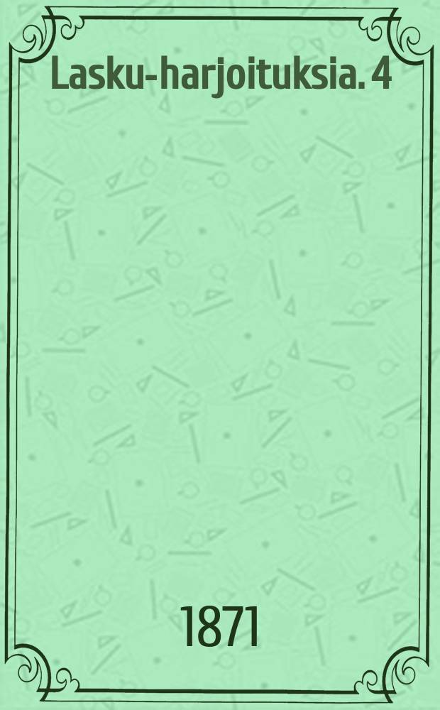 Lasku-harjoituksia. 4:äs vih