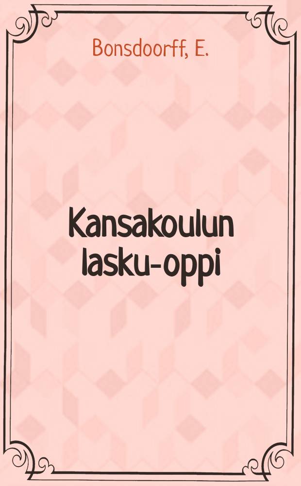 Kansakoulun lasku-oppi