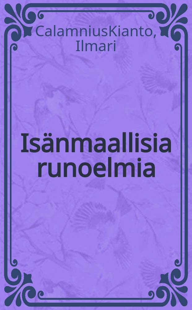Is&auml;nmaallisia runoelmia