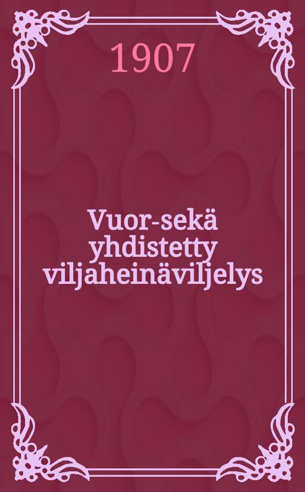 Vuoro- sekä yhdistetty viljaheinäviljelys