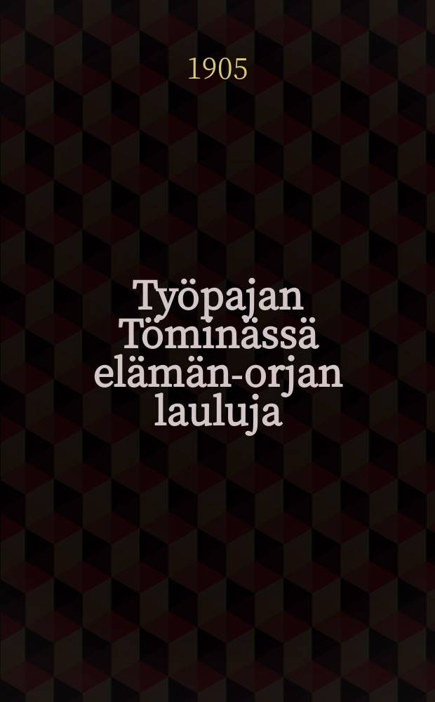 Ty&ouml;pajan T&ouml;min&auml;ss&auml; el&auml;m&auml;n-orjan lauluja