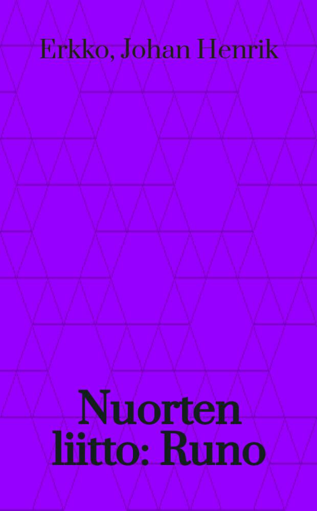 Nuorten liitto : Runo