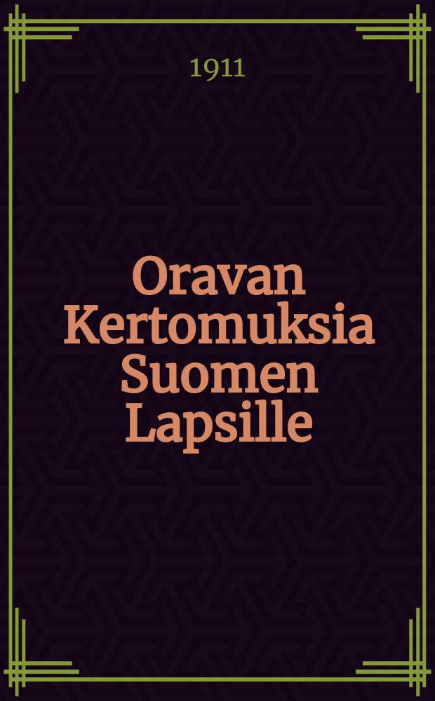Oravan Kertomuksia Suomen Lapsille : Suomennos