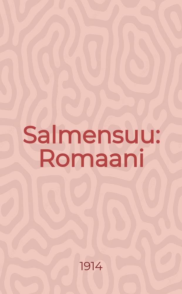 Salmensuu : Romaani