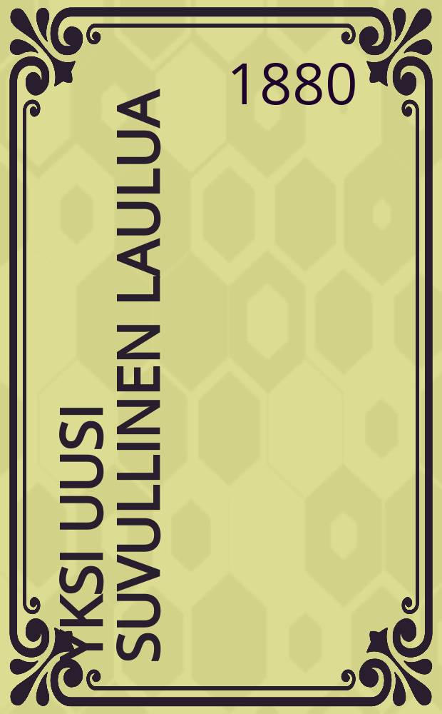 Yksi uusi suvullinen Laulua : J&auml;lkipainos kiellet&auml;&auml;n