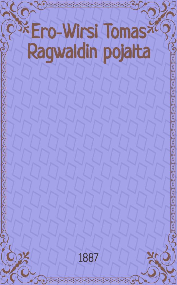 Ero-Wirsi Tomas Ragwaldin pojalta