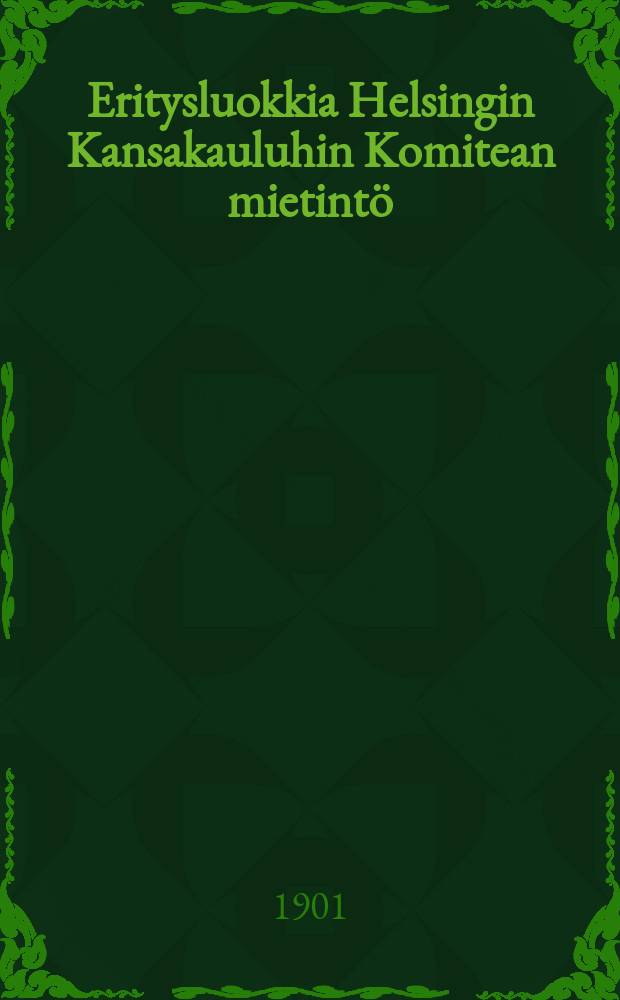 Eritysluokkia Helsingin Kansakauluhin Komitean mietint&ouml;