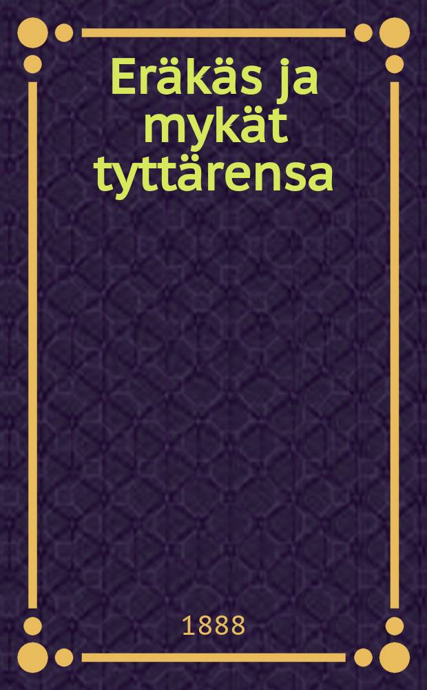 Eräkäs ja mykät tyttärensa : Roswotapaus Hämeessä