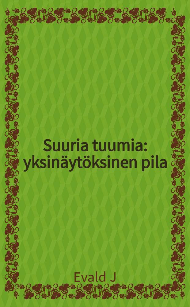 Suuria tuumia : yksinäytöksinen pila