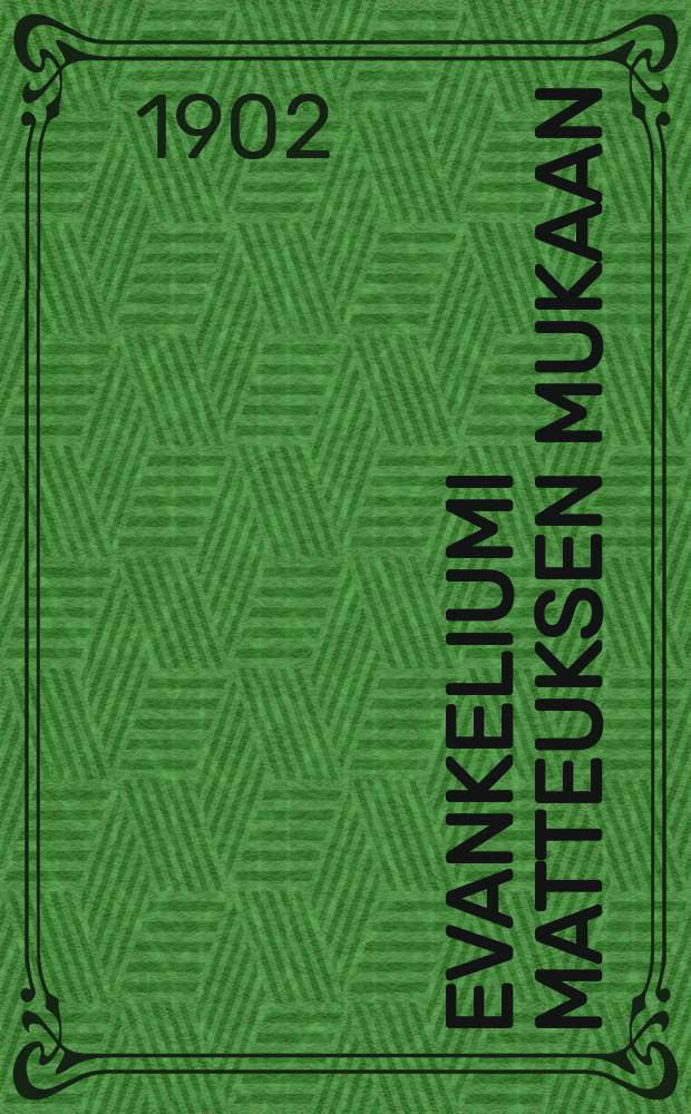 Evankeliumi Matteuksen mukaan : Suomalaisen raamatunk&auml;&auml;nt&auml;miskomitean tekem&auml; suomennos