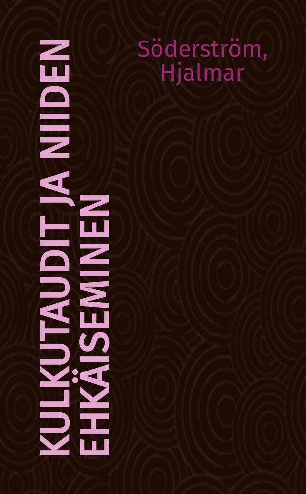 Kulkutaudit ja niiden ehk&auml;iseminen : Helsingin kulkutautisairaalon ylil&auml;&auml;k&auml;ri = Заразные болезни и борьба с ними