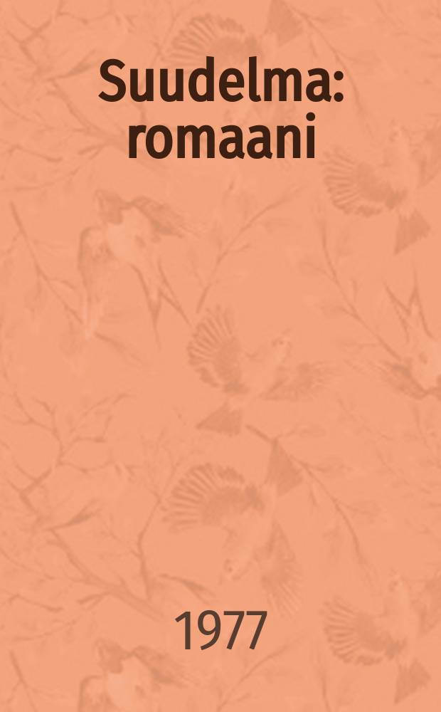 Suudelma : romaani
