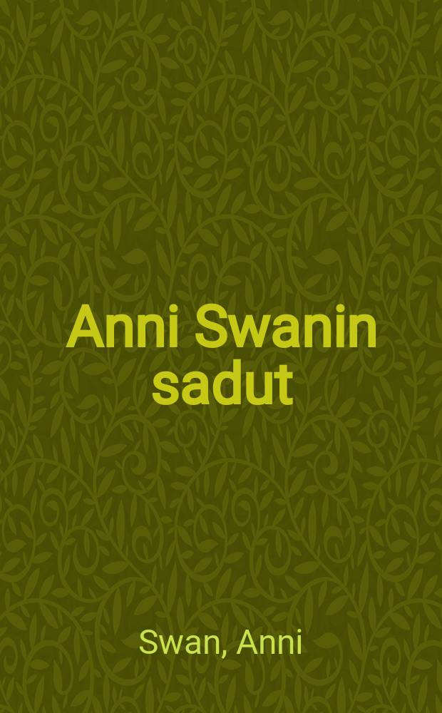 Anni Swanin sadut