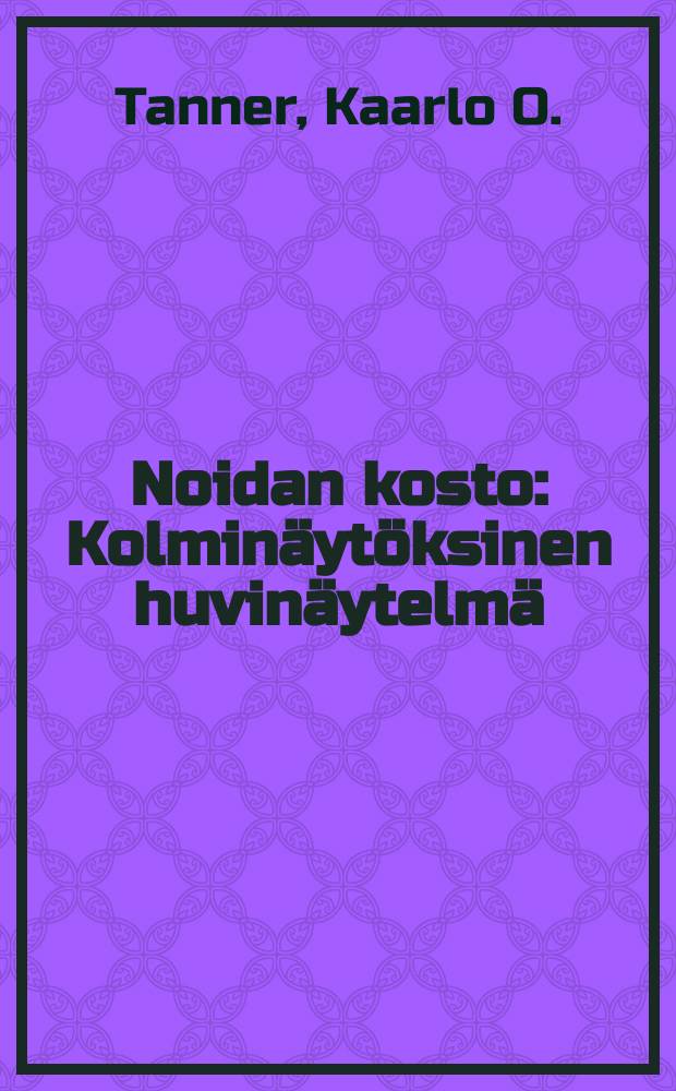 Noidan kosto : Kolminäytöksinen huvinäytelmä = Месть колдуна