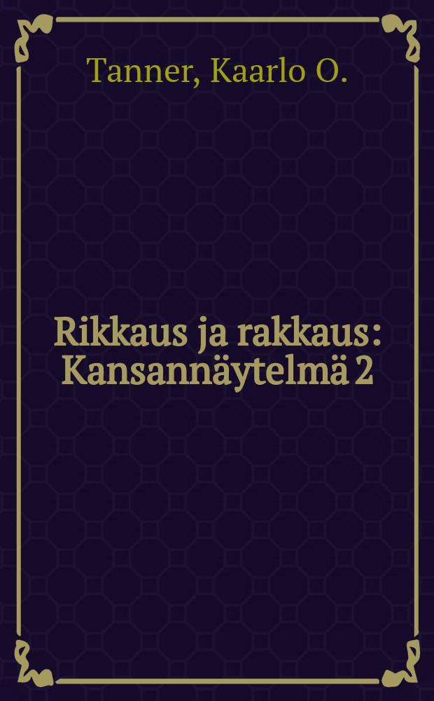 Rikkaus ja rakkaus : Kansannäytelmä 2:ssa kuvauksessa = Богатство и любовь
