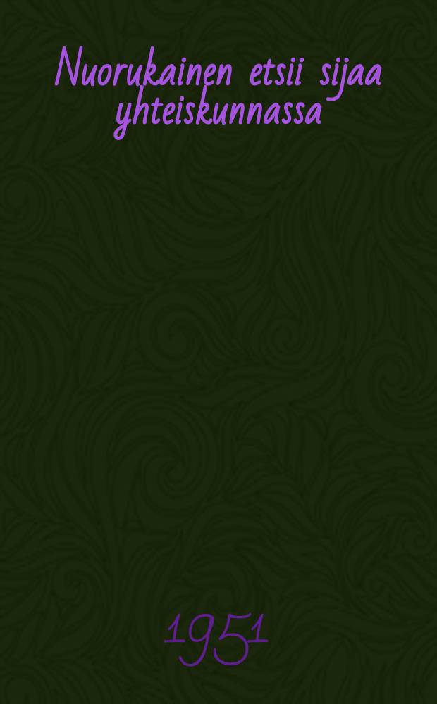 Nuorukainen etsii sijaa yhteiskunnassa