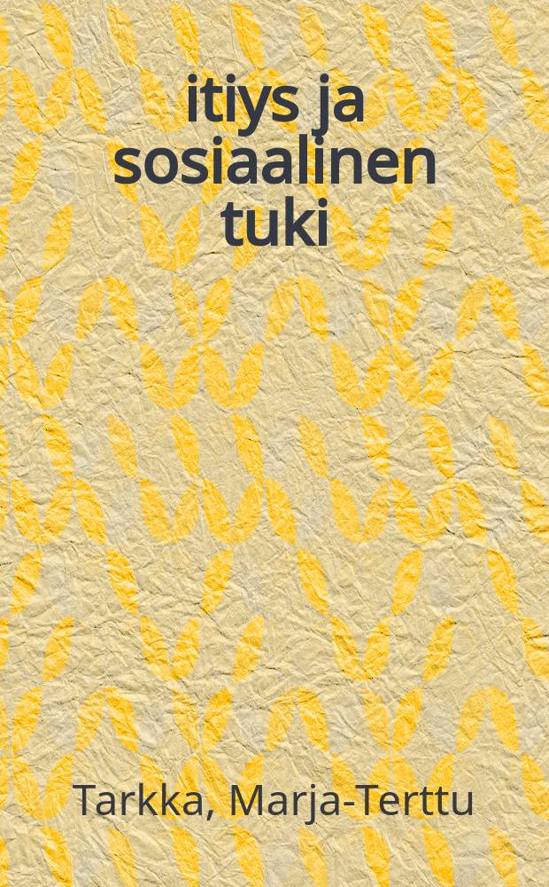 Äitiys ja sosiaalinen tuki = Motherhood and social support : coping of first-timemothers in early motherhood : Ensisynnyttäjän selviytyminen äitiyden varhaisvaiheessa : Väitösk. Tampereen yliopisto