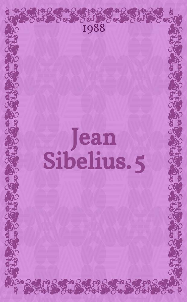 Jean Sibelius. 5